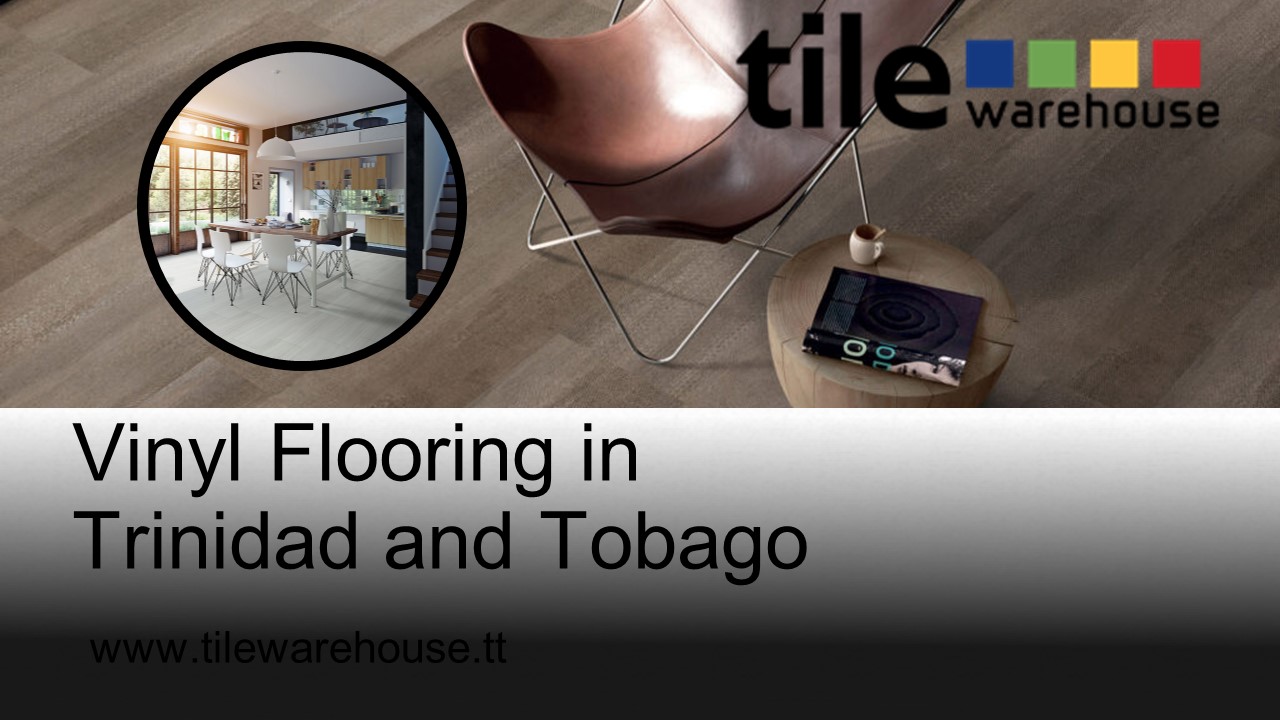 PPT Get Vinyl Flooring in Trinidad and Tobago at Affordable Price