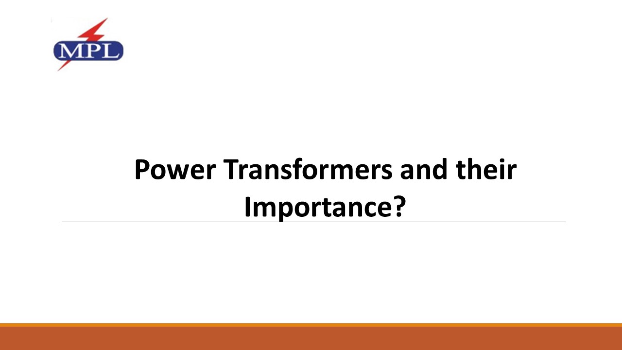 PPT Power Transformers and their Importance? PowerPoint presentation