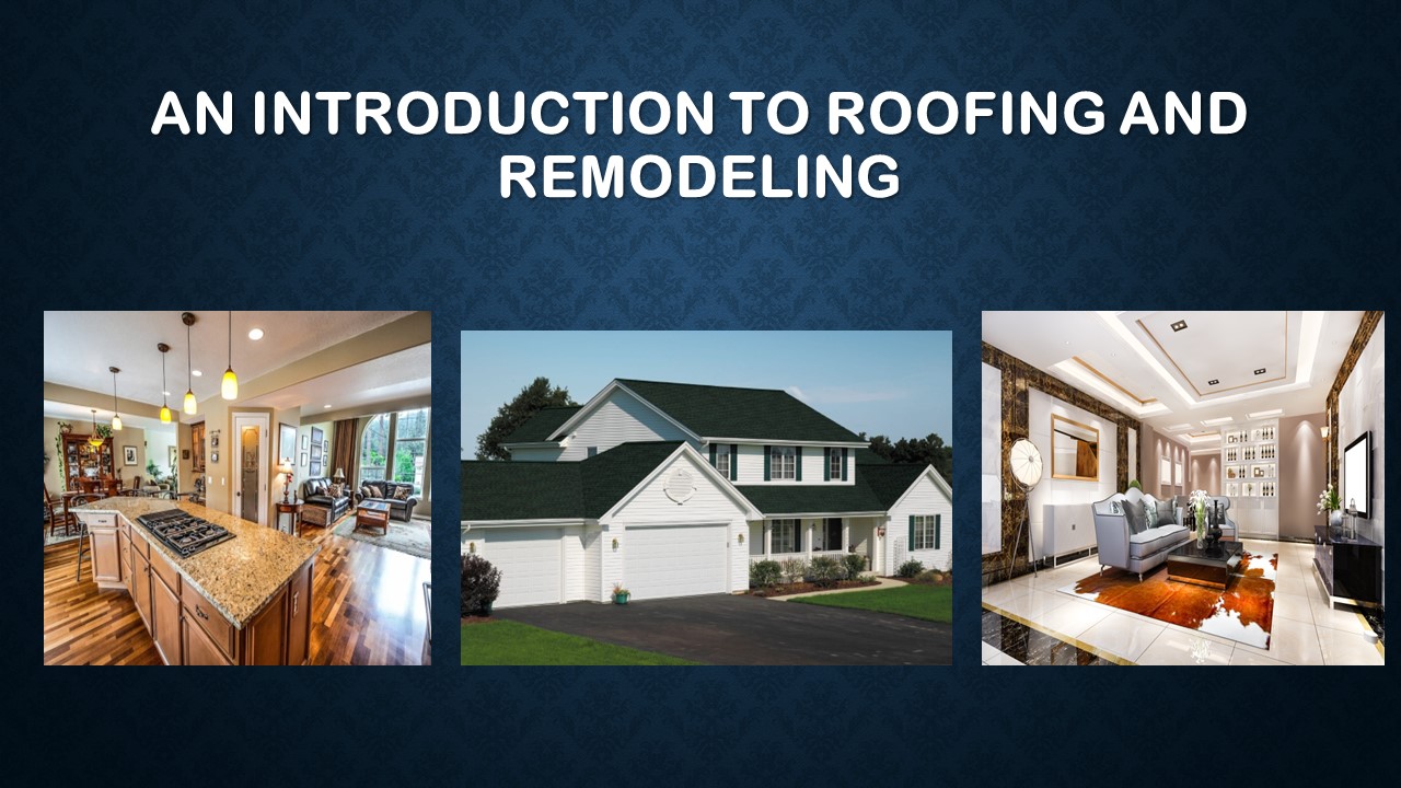 PPT An Introduction To Roofing and Remodeling PowerPoint presentation
