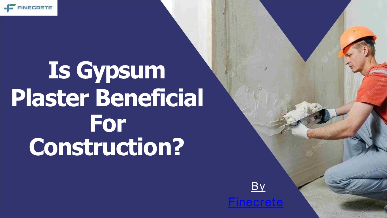 PPT Is Gypsum Plaster Beneficial For Construction? PowerPoint