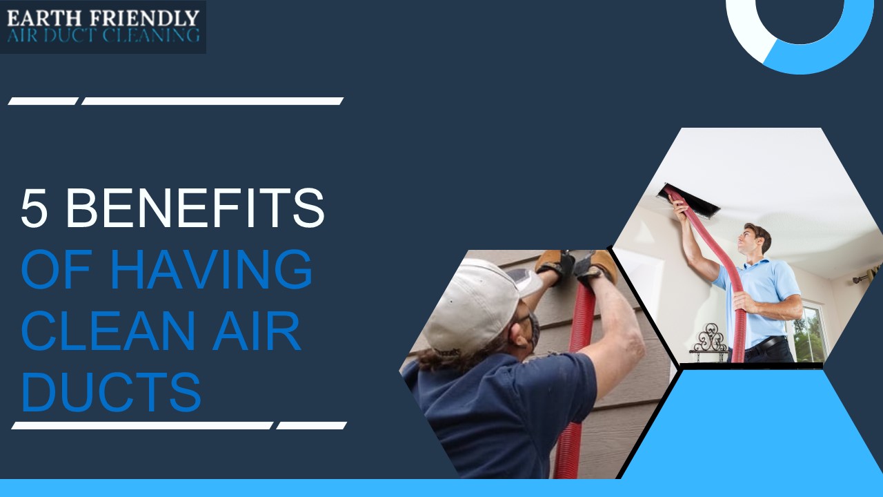 PPT 5 Benefits Of Having Clean Air Ducts PowerPoint presentation