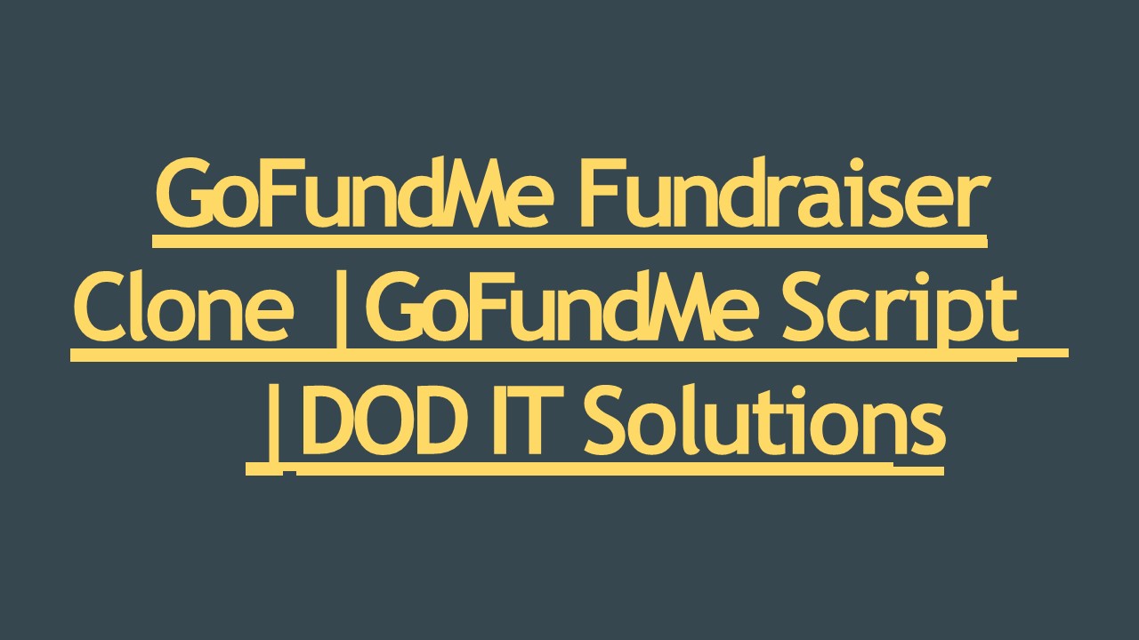 PPT Best GoFundMe Fundraiser Clone System Readymade Clone Script