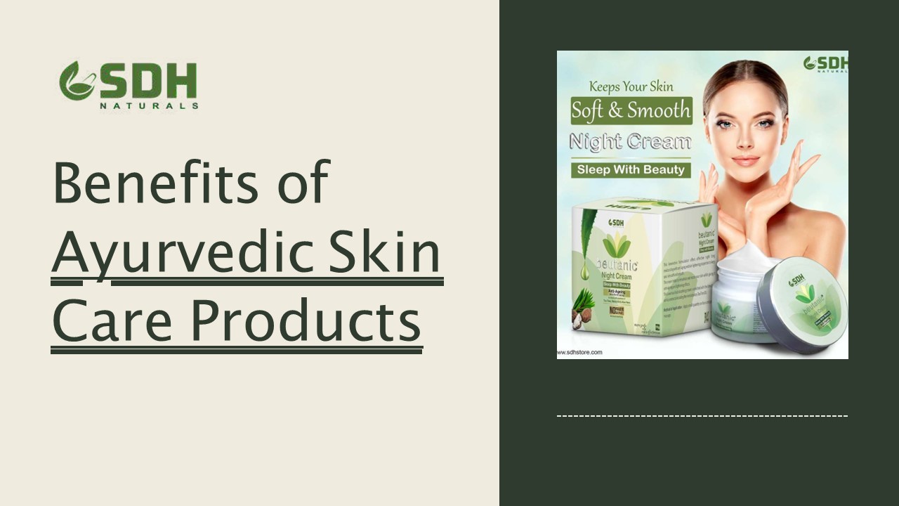 PPT Benefits of Ayurvedic Skin Care Products PowerPoint presentation