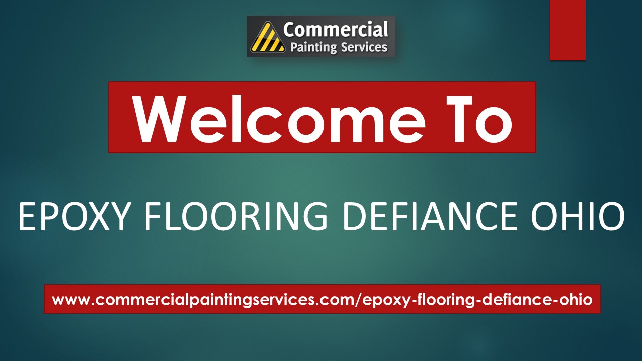 PPT Epoxy Flooring Defiance Ohio PowerPoint presentation free to