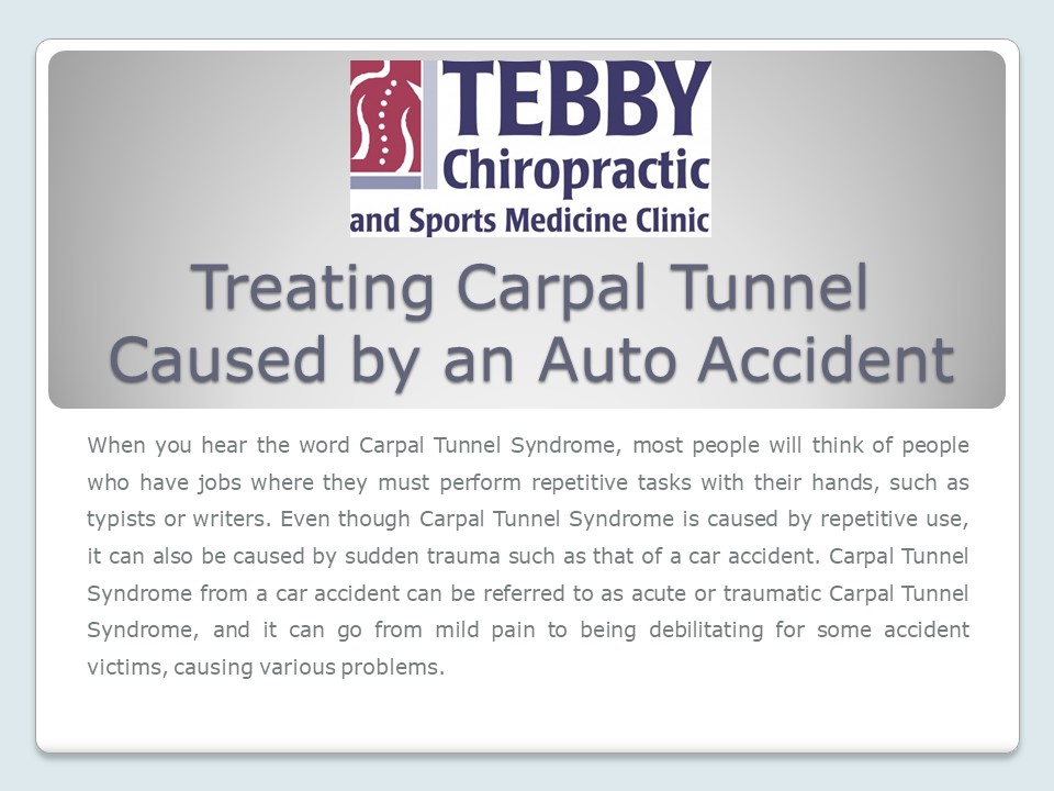 PPT Treating Carpal Tunnel Caused by an Auto Accident PowerPoint