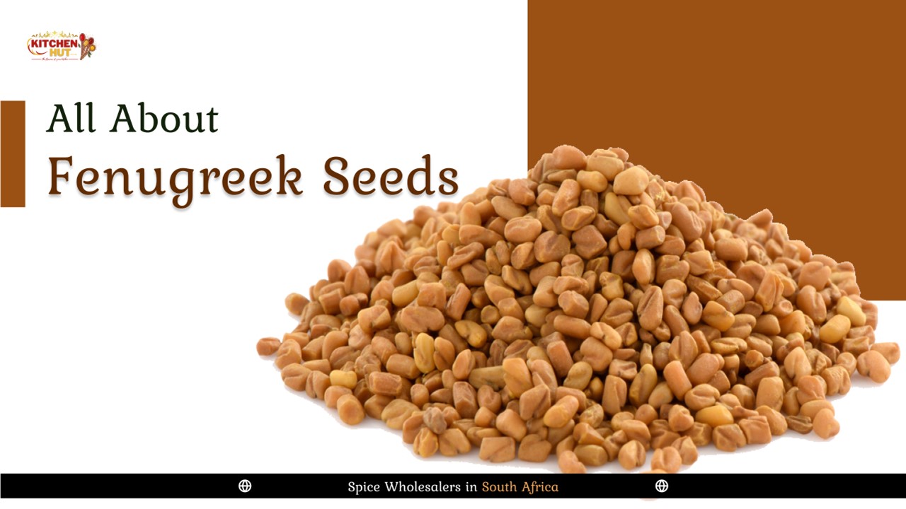 PPT All About Fenugreek Seeds Spice Wholesalers in South Africa Kitchenhutt Spices