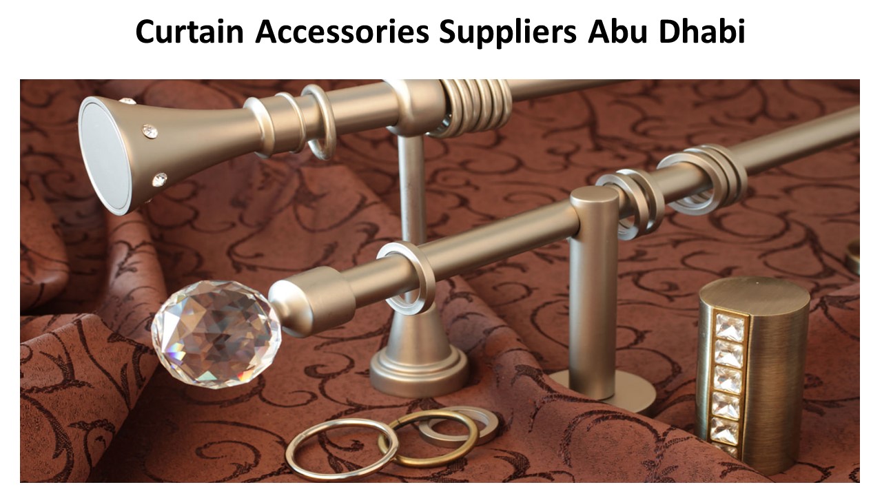 PPT Curtain Accessories Suppliers Abu Dhabi PowerPoint presentation free to download id