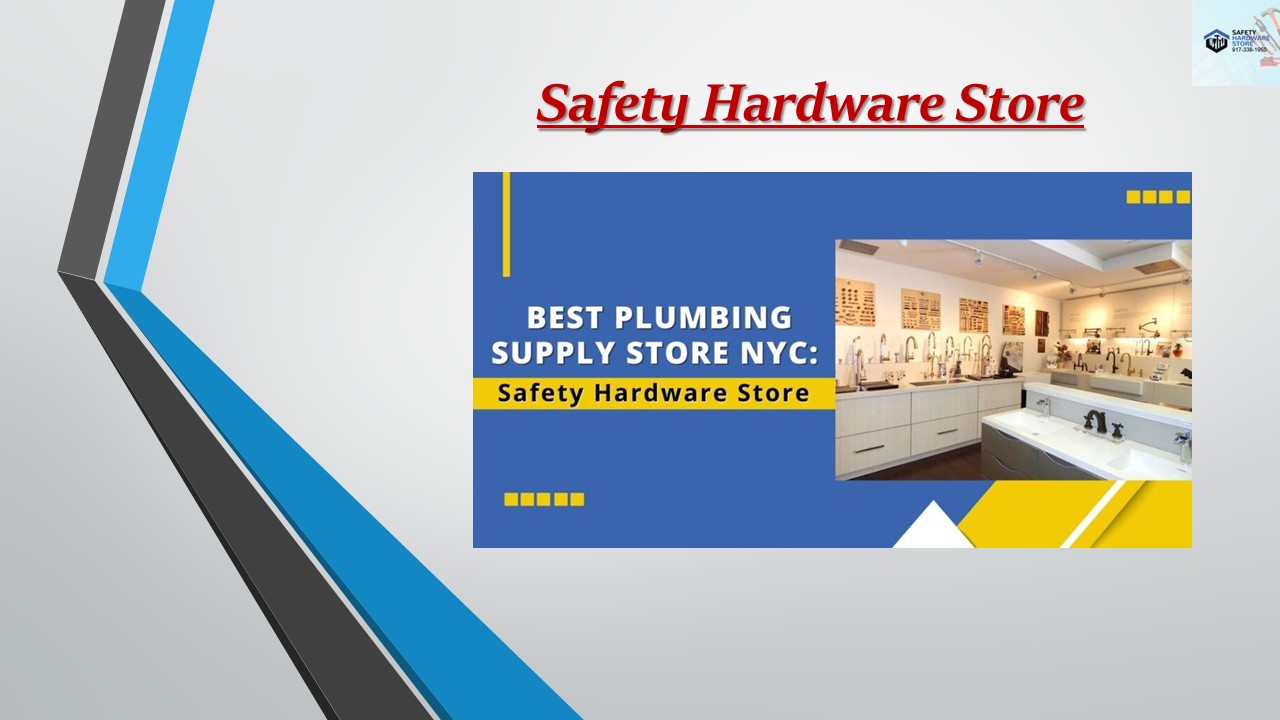 PPT Best Plumbing Supply Store NYC Safety Hardware Store PowerPoint