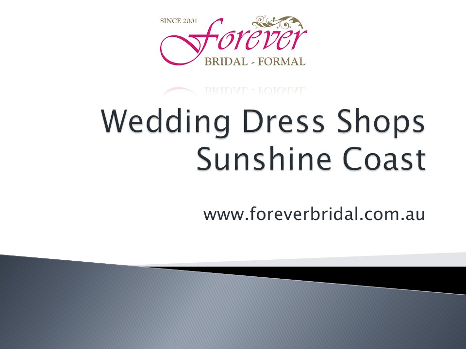 PPT Wedding Dress Shops Sunshine Coast
