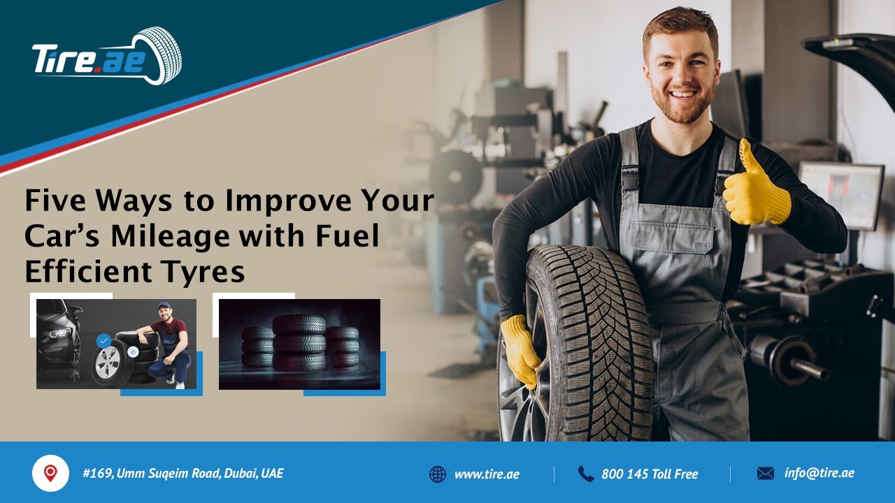 PPT Five Ways to Improve Your Car’s Mileage with Fuel Efficient Tyres