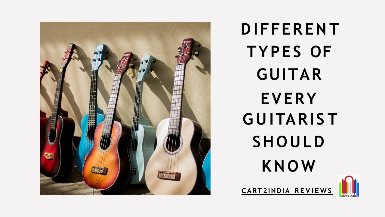 PPT Different Types of Guitar Every Guitarist Should Know