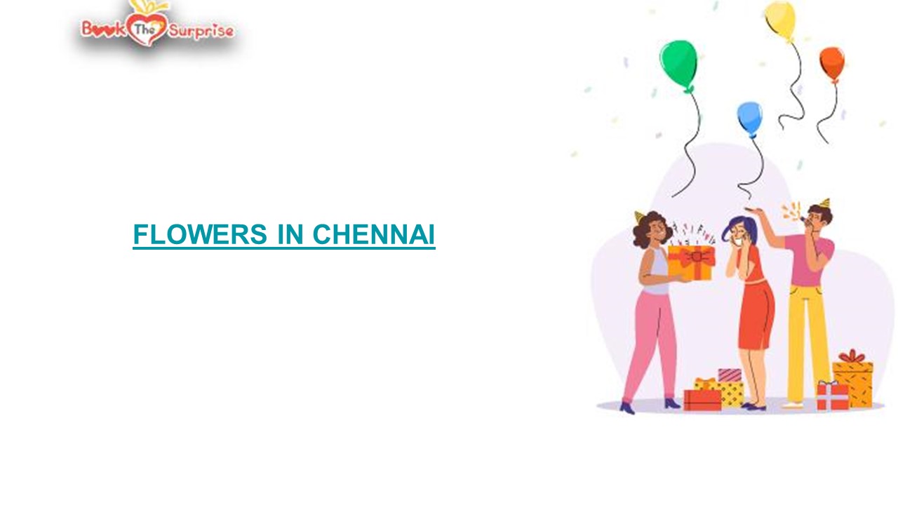 PPT Online Flower Delivery in Chennai, Flowers To Chennai