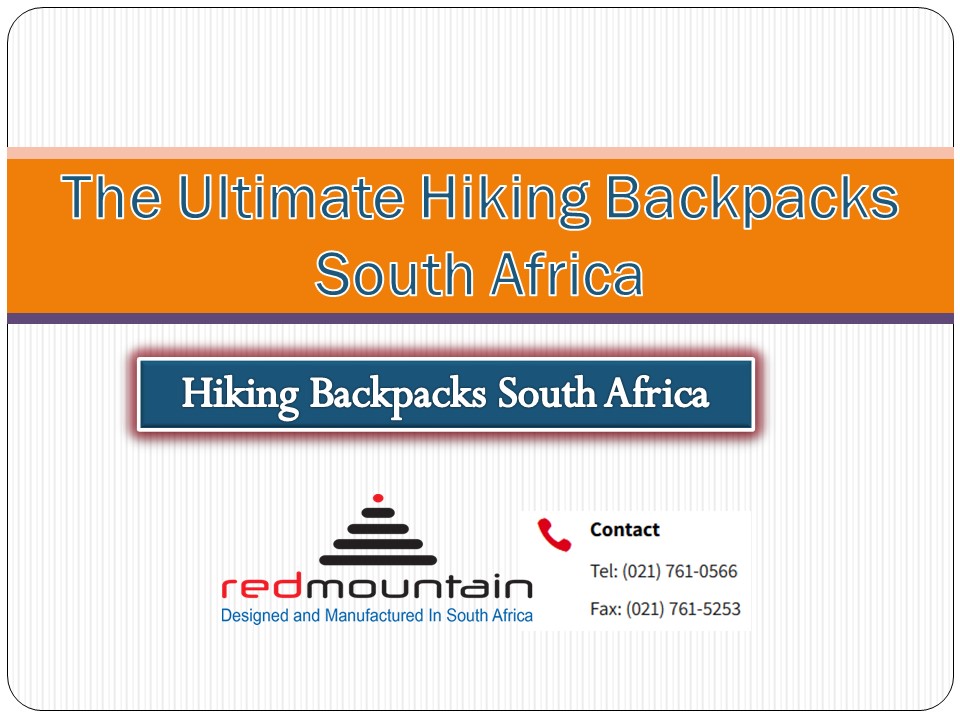 PPT The Ultimate Hiking Backpacks South Africa PowerPoint