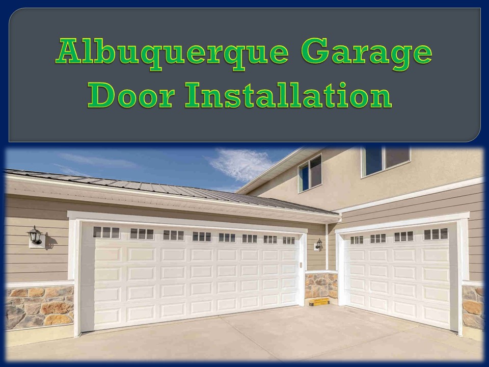 PPT Albuquerque Garage Door Installation PowerPoint presentation