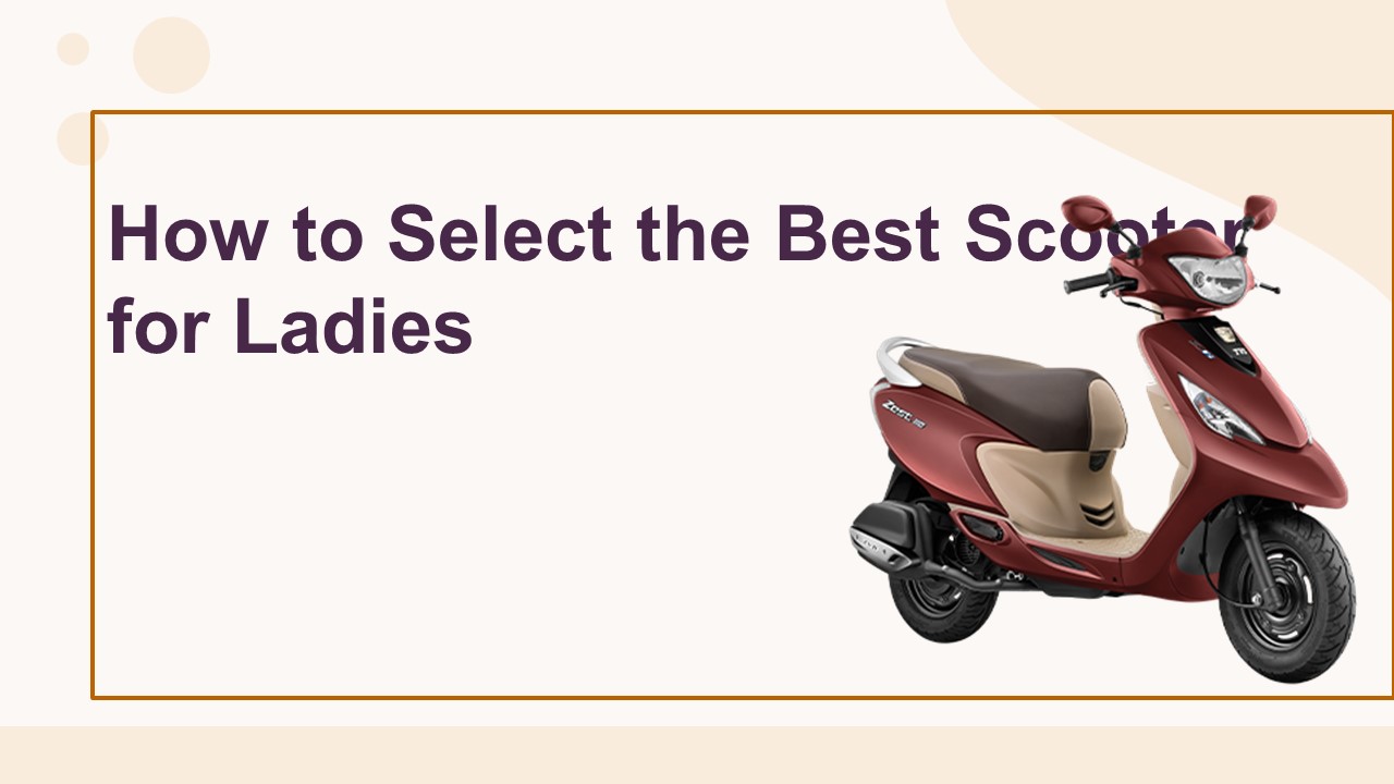 PPT How to Select the Best Scooter for Ladies PowerPoint presentation