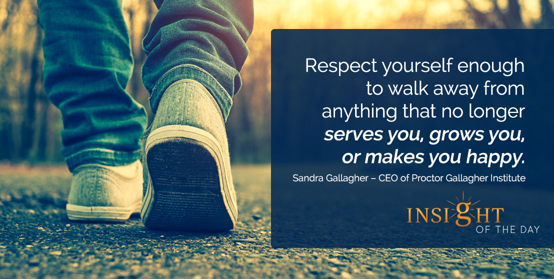 Respect Yourself Walk Away No Longer Serves Grows Happy Sandra