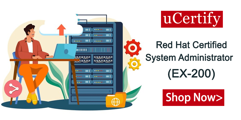 Explore the World of RHCSAEX200 with uCertify’s Red Hat Certified