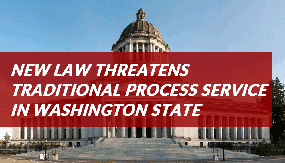 New Law Threatens Traditional Process Service in Washington