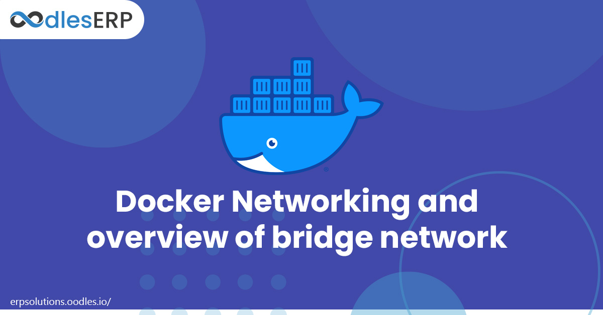 DOCKER NETWORKING AND OVERVIEW OF BRIDGE NETWORK