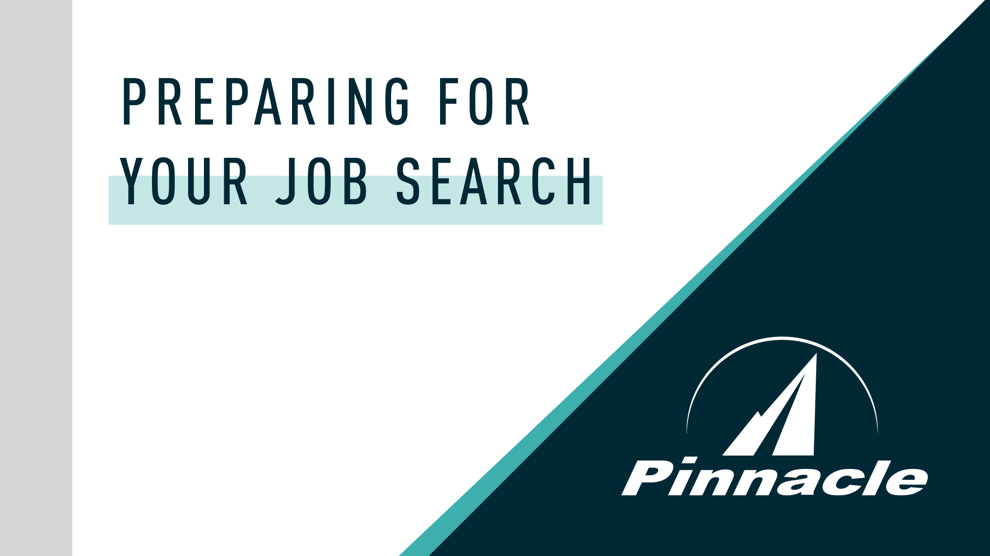 Pinnacle’s Preparing for Your JobSearch Webinar Pinnacle Accounting