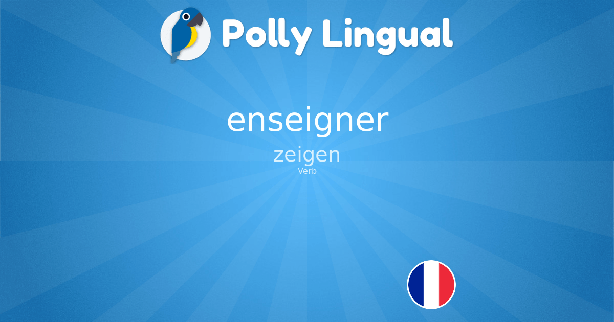 enseigner Französisch>Deutsch Polly Lingual Lernen Sie