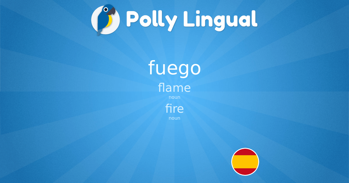 fuego Spanish>English Polly Lingual Learn foreign languages with