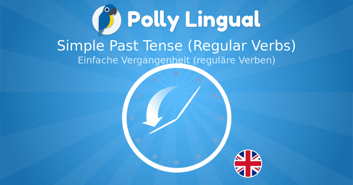 Einfache Vergangenheit (reguläre Verben) / Simple Past Tense (Regular