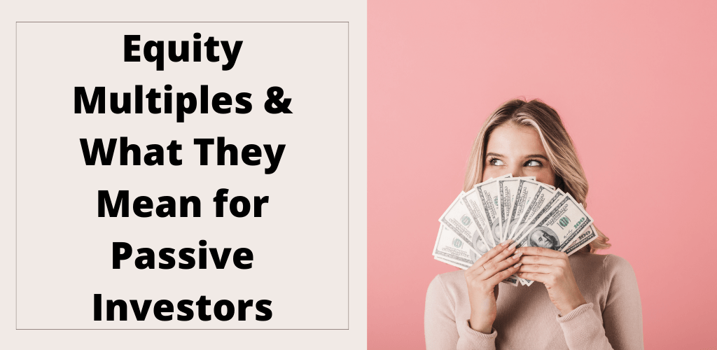 Equity Multiples and What They Mean for Passive Investors Value