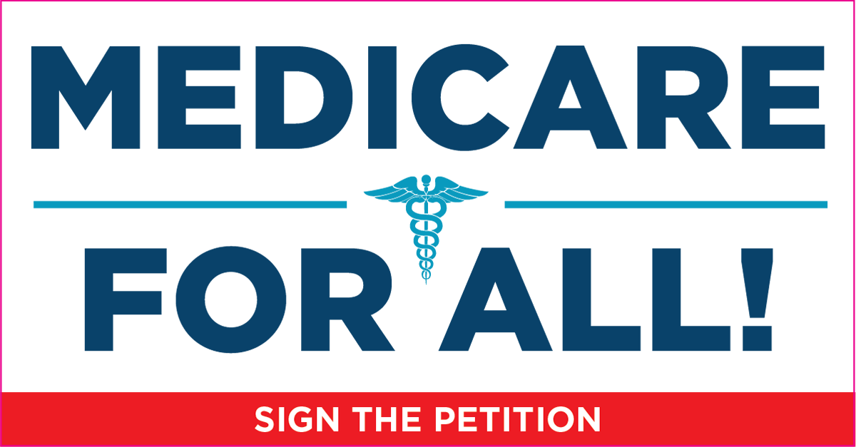 Sign the petition Medicare for All Progressive Change Campaign