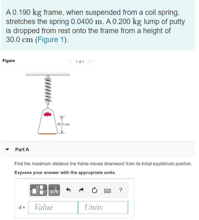 [Solved] A 0.190 kg frame, when suspended from a coil spring, stretches
