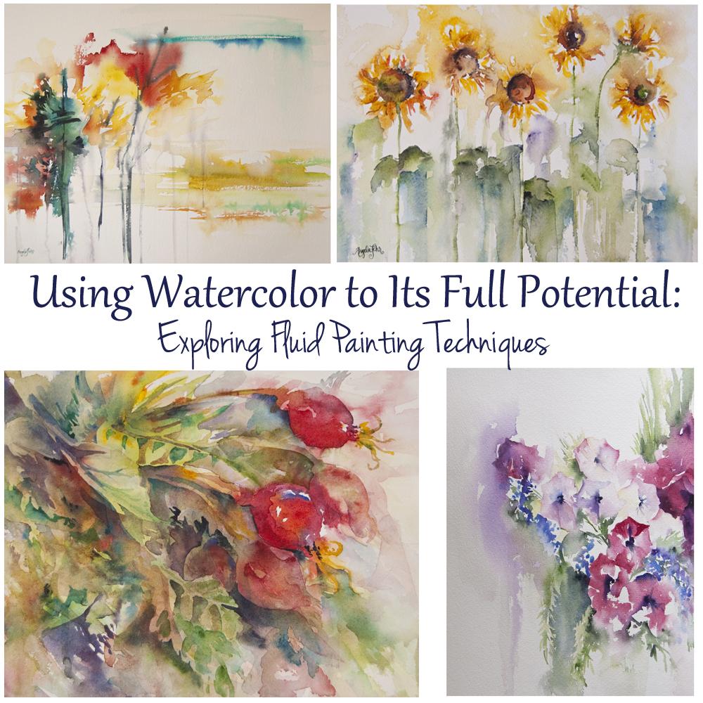 Watercolor's Full Potential Exploring Fluid Painting Angela Fehr