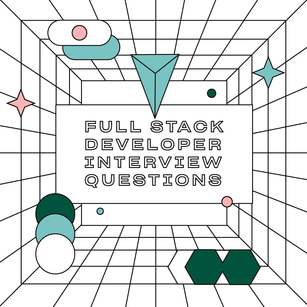 Full Stack Developer Interview Questions Thinkful