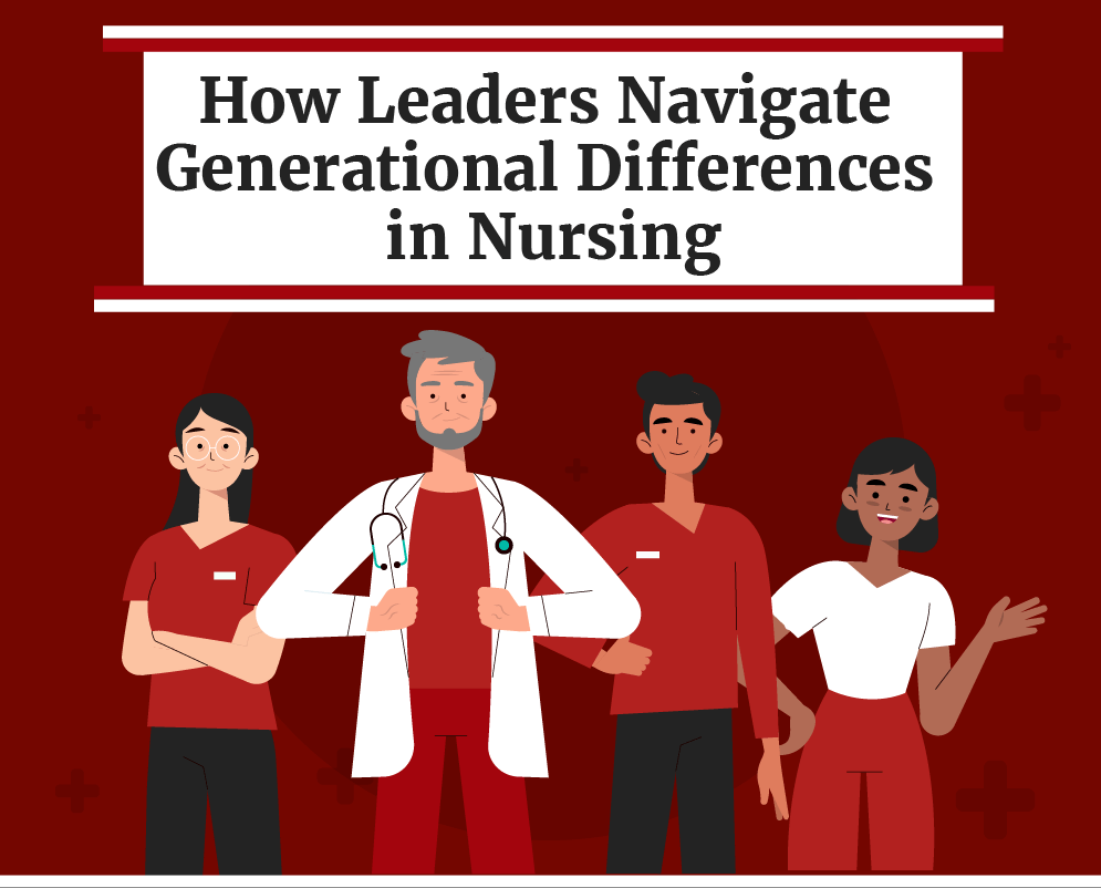 How Leaders Navigate Generational Differences in Nursing BDU