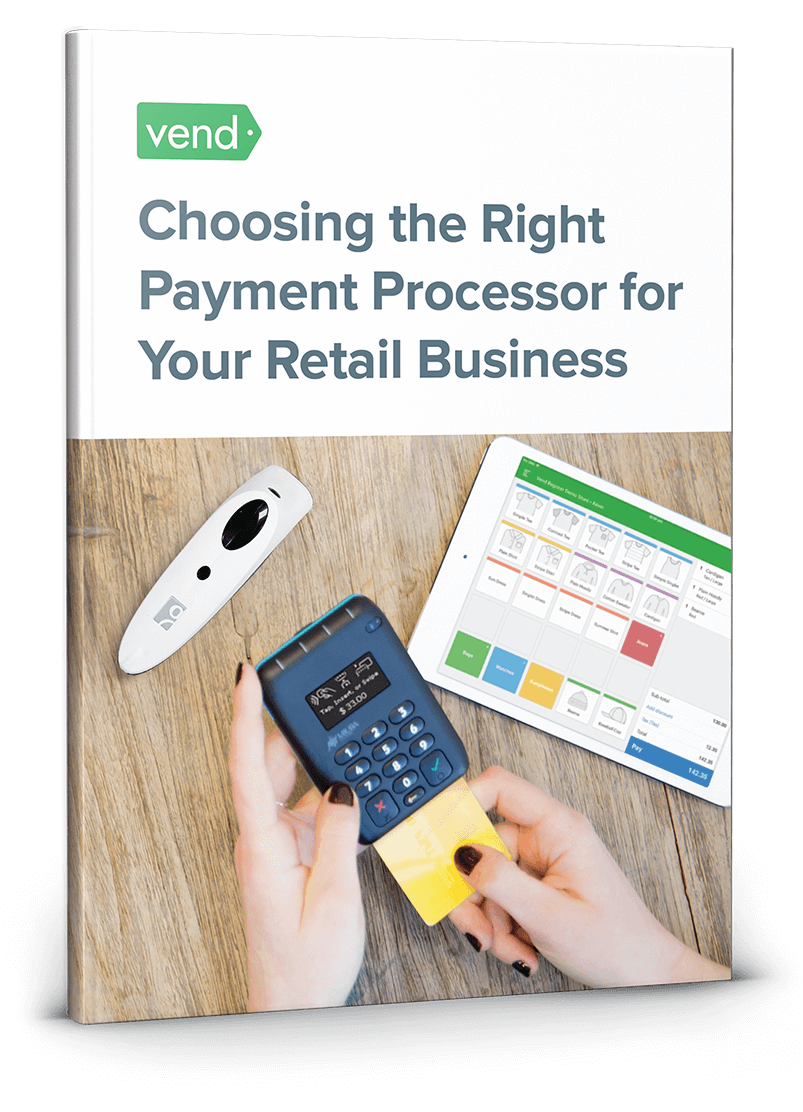 Choose the Best Retail Payment Processor For Your Store Vend