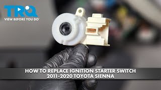 How to Replace Ignition Starter Switch 2011-2020 Toyota Sienna | 1A Auto
