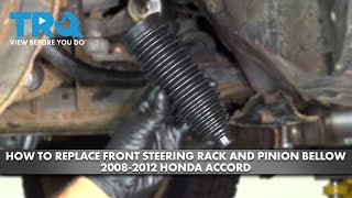 How to Replace Front Steering Rack and Pinion Bellow 2008-2012 Honda