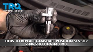 How to Replace Camshaft Position Sensor 2006-2011 Honda Civic | 1A Auto