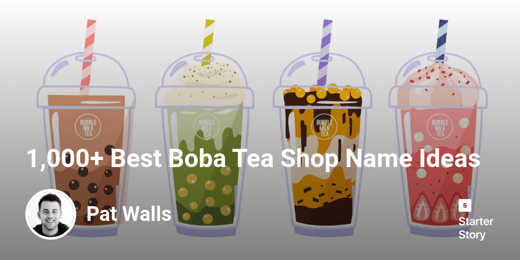 1,000+ Best Boba Tea Shop Name Ideas Starter Story