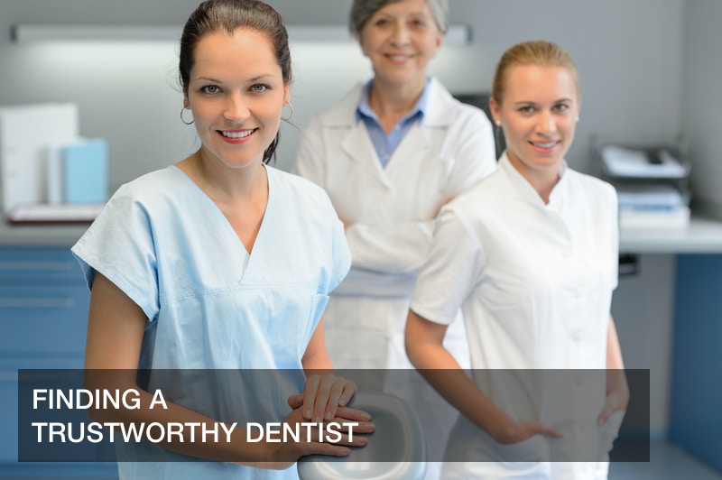 How to Find a Trustworthy Dentist for Your Loved One The Dentist Review