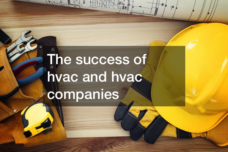The success of hvac and hvac companies Small Business Magazine