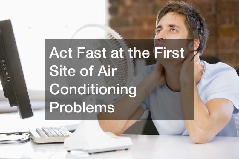 Act Fast at the First Site of Air Conditioning Problems Bosch Power