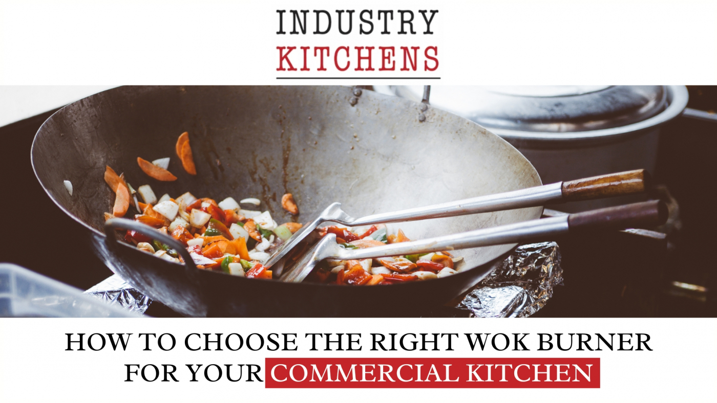 How to Choose the Right Wok Burner Industry Kitchens
