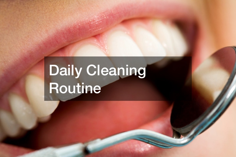 Your Goto Guide for Proper Oral Hygiene Dental Hygiene Association