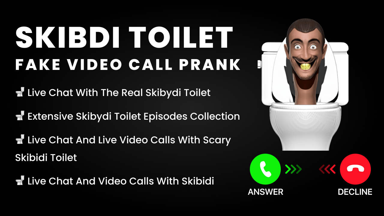 Skibdi Toilet Fake Video Call Prank Toilet Video Call Prank Fake