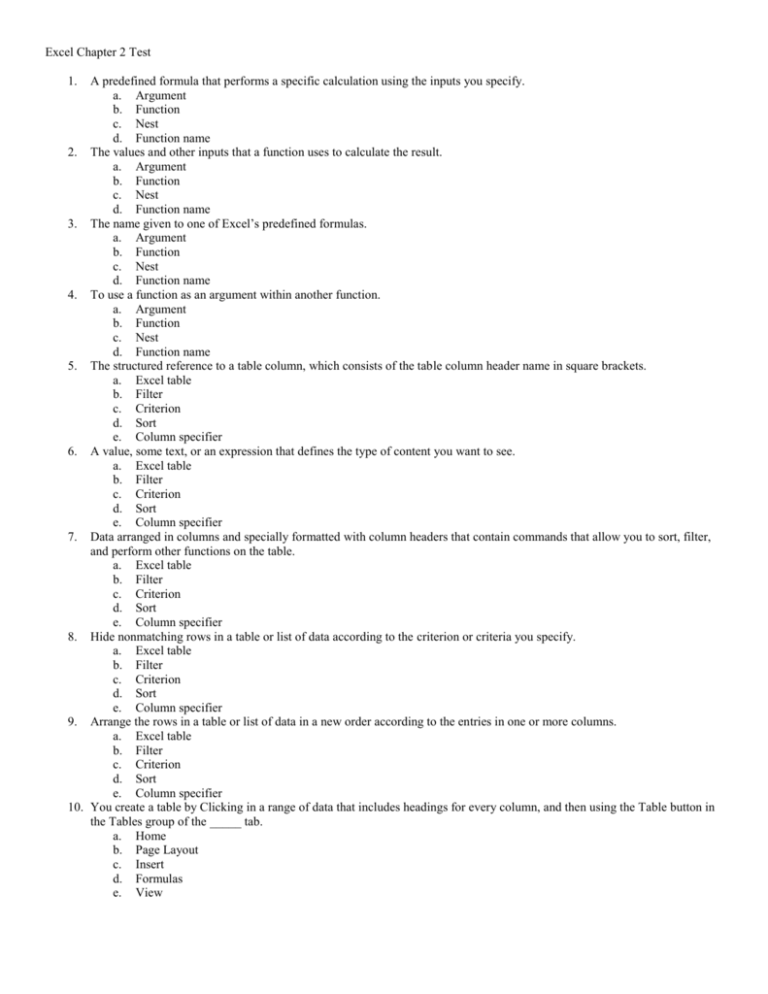 Excel Chapter 2 Test 1. A predefined formula that performs a specific