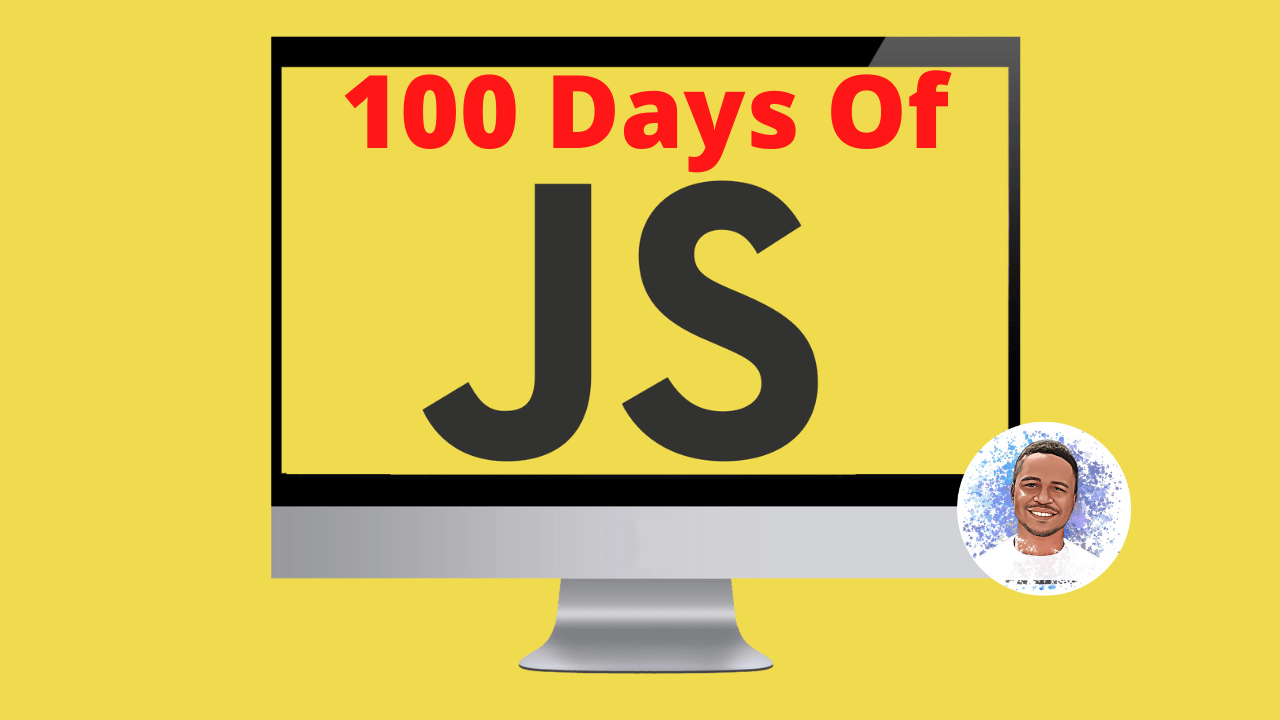 100 Days Of JavaScript