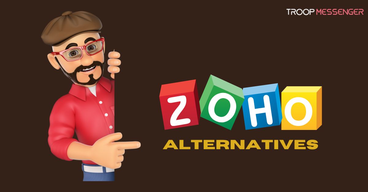 21 Best Zoho Alternatives and Competitors [2023] Troop Messenger