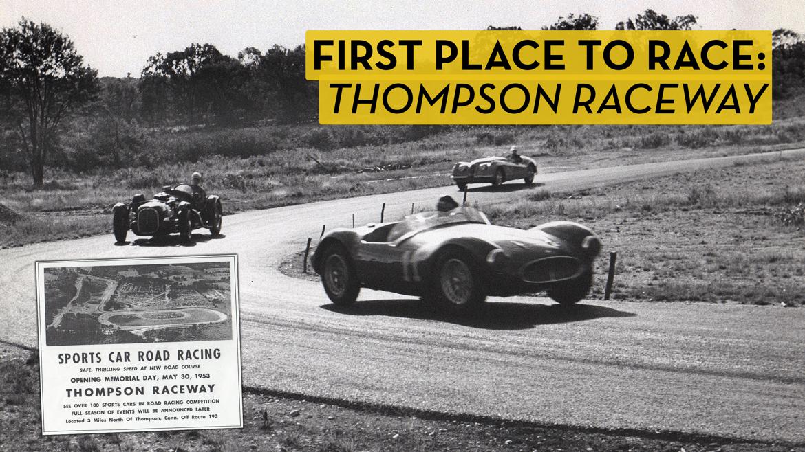 Before Lime Rock and Road America, there was Thompson Raceway