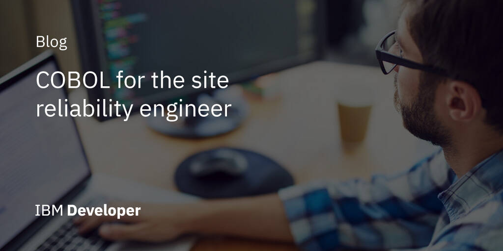 Understanding COBOL from the point of view of a site reliability