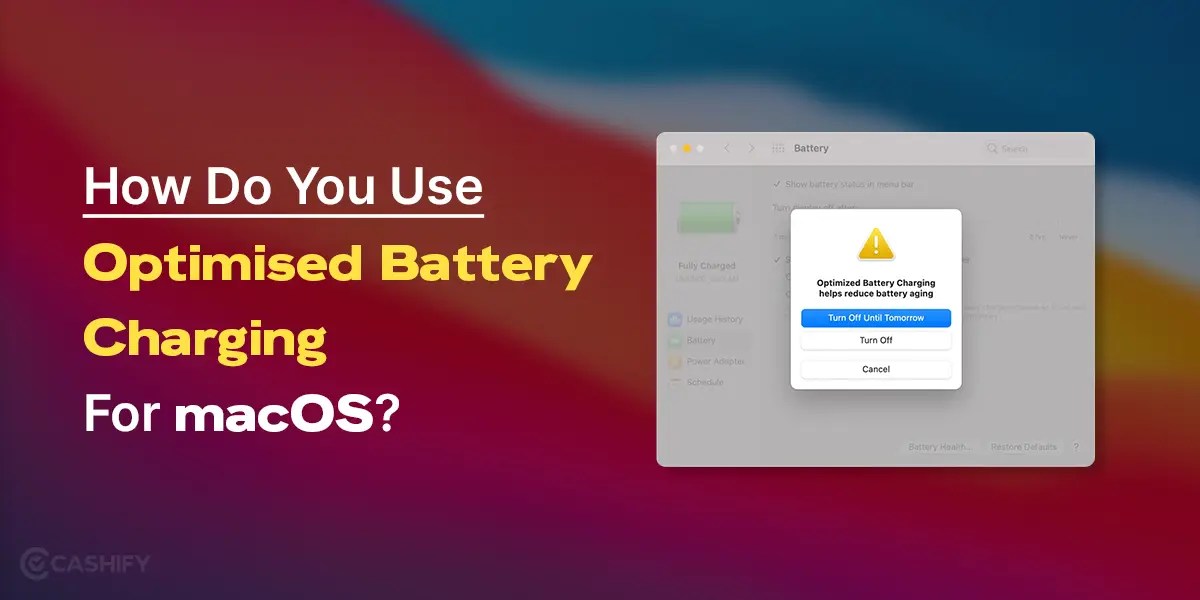 How Do You Use Optimised Battery Charging For macOS? Cashify Blog